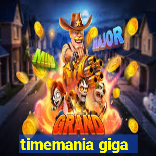 timemania giga-sena